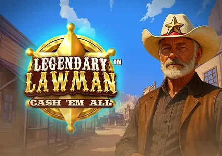 Legendary Lawman Cash 'Em All™